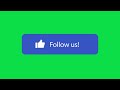 Facebook follow and like buttons green screen animation  free download