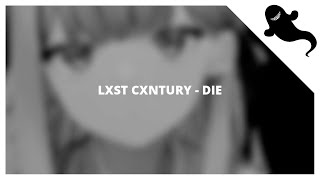 Lxst Cxntury - Die