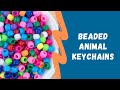 Beaded Animal Keychains