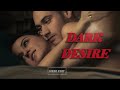 Dario &amp; Alma | Dark Desire | Heartless