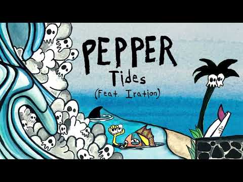 Pepper "Tides" feat. Iration - October 27th