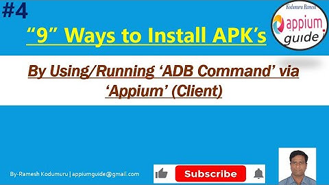 4. “9” Ways to Install APK’s -  Install APK By Using/Running ‘ADB Command’ via ‘Appium’ (Client)