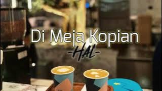 Hal - Di meja Kopian ( Lirik Musik ) #musikterpopuler #dimejakopian #lirik #untukmu