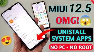 😱 OMG MIUI 12.5 NEW FEATURE | OFFICIAL HOW TO UNISTALL SYSTEM APPS | NO ROOT - NO PC - NO TWRP