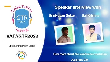 #ATAGTR2022 - Pre-Conference Speaker Interview Series - Sai Krishna and Srinivasan Sekar
