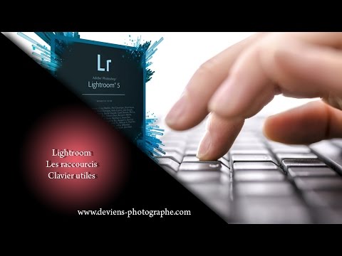 lightroom - les raccourcis clavier utiles - S04E07