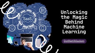 How Machine Learning Actually Works And Why Its Not Magic