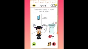 BRAIN TEST 4: LEVEL 18 I must find a way to scare my..