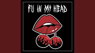 FU In My Head