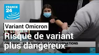 Variant Omicron : l'OMS alerte sur le risque de variants plus dangereux • FRANCE 24