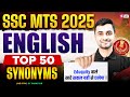 SSC MTS English Classes 2025 | Top 50 Synonyms | SSC MTS 2025 Synonyms Class | English by Shanu Sir