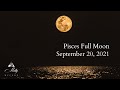Pisces ♓ Full Moon - Mind, Body, Spirit Release and Realignment
