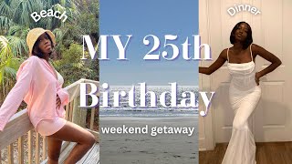 My 25th Birthday Vlog | weekend getaway, beach, dinner, + family