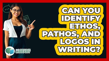 Can You Identify Ethos, Pathos, And Logos In Writing?