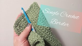 How to create a simple border for a single Crochet dishcloth