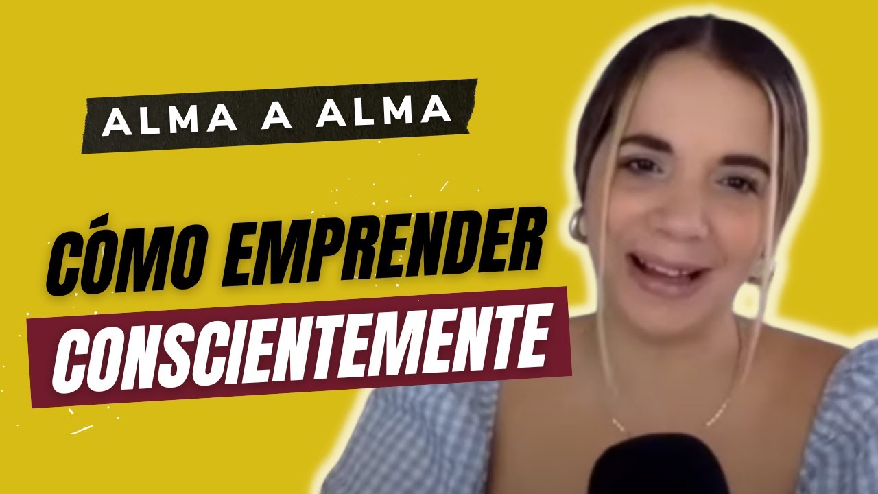 Cómo emprender desde el Alma | Alma A Alma con Yoly Romero | Eps. #61