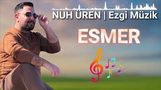 Nuh Üren - Esmer Emman 2026 [Ezgi Müzik]