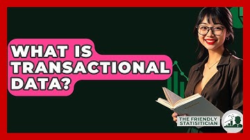What Is Transactional Data? - The Friendly Statistician