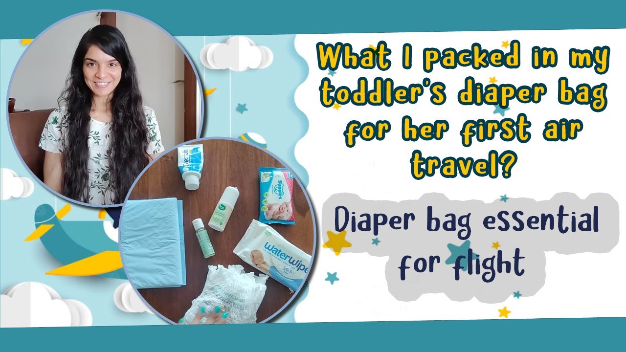 What I packed in my toddler's diaper bag for her first air travel