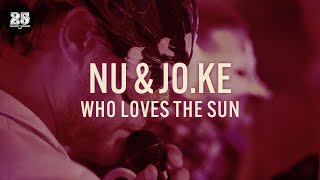Nu & Jo.Ke - Who Loves The Sun (Original Mix)  [BAR25-19] Resimi