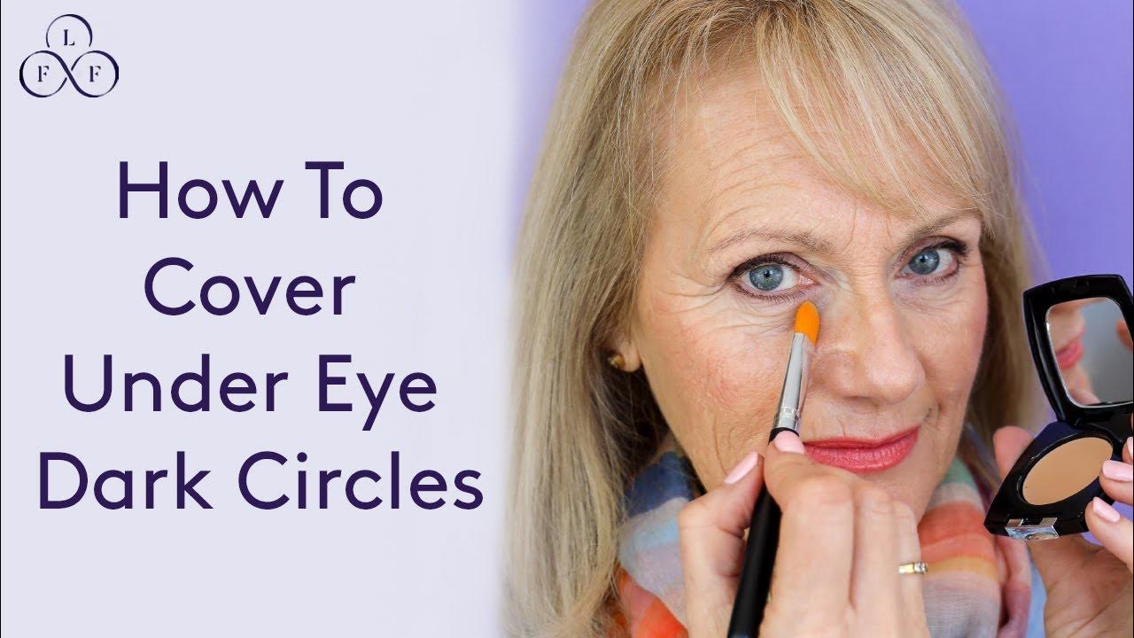 how-to-cover-under-eye-dark-circles-makeup-for-older-women-youtube