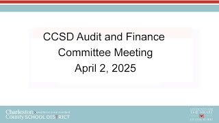 CCSD Audit and Finance Committee Meeting | April 2, 2025