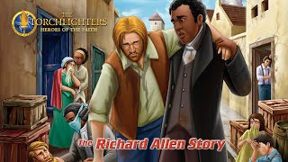 The Torchlighters: The Richard Allen Story | Episode 22