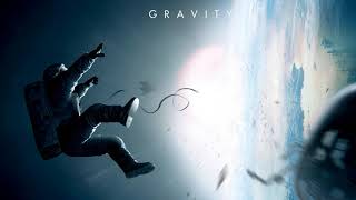 Gravity Soundtrack - Gravity (Main Theme) /by Steven Price/