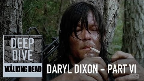 Deep Dive: Evolution of Daryl Dixon from The Walking Dead - Part 6
