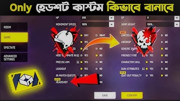 Only Headshot কাস্টম কিভাবে বানাবো | How To Create Custom Only Headshot In Free Fire