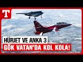 Gök Vatan&#39;da Gurur! ANKA III Ve HÜRJET Kol Kola - Türkiye Gazetesi