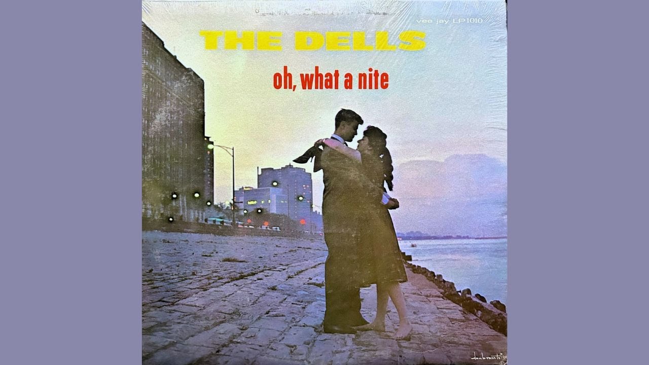 洋楽 The Dells / Oh, What a Nite The Dells – Oh, What A Nite ( 1959 Version ) ( HD Vinyl Audio