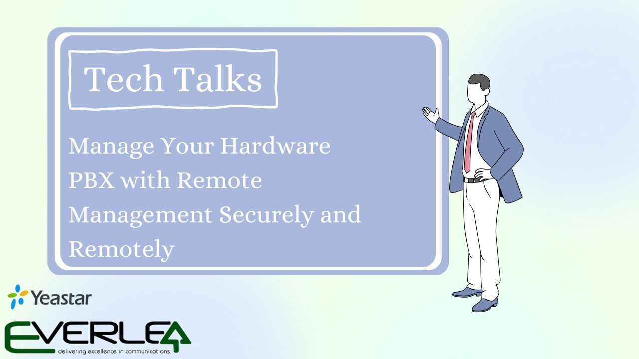 Tech Talk Manage Your Hardware PBX with Remote Management Securely and