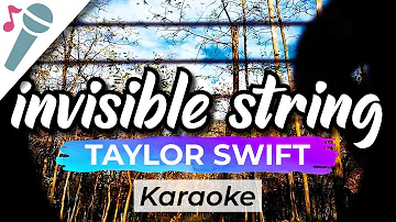 Taylor Swift – invisible string - Karaoke Instrumental (Acoustic)