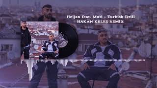 Heijan feat. Muti - Turkish Drill (Hakan Keleş Remix) Tiktok Remix Resimi