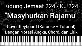 Kj 224 - Masyhurkan Rajamu Not Angka, Chord, Lirik Cover Keyboard Karaoke Tutorial Kidung Jemaat