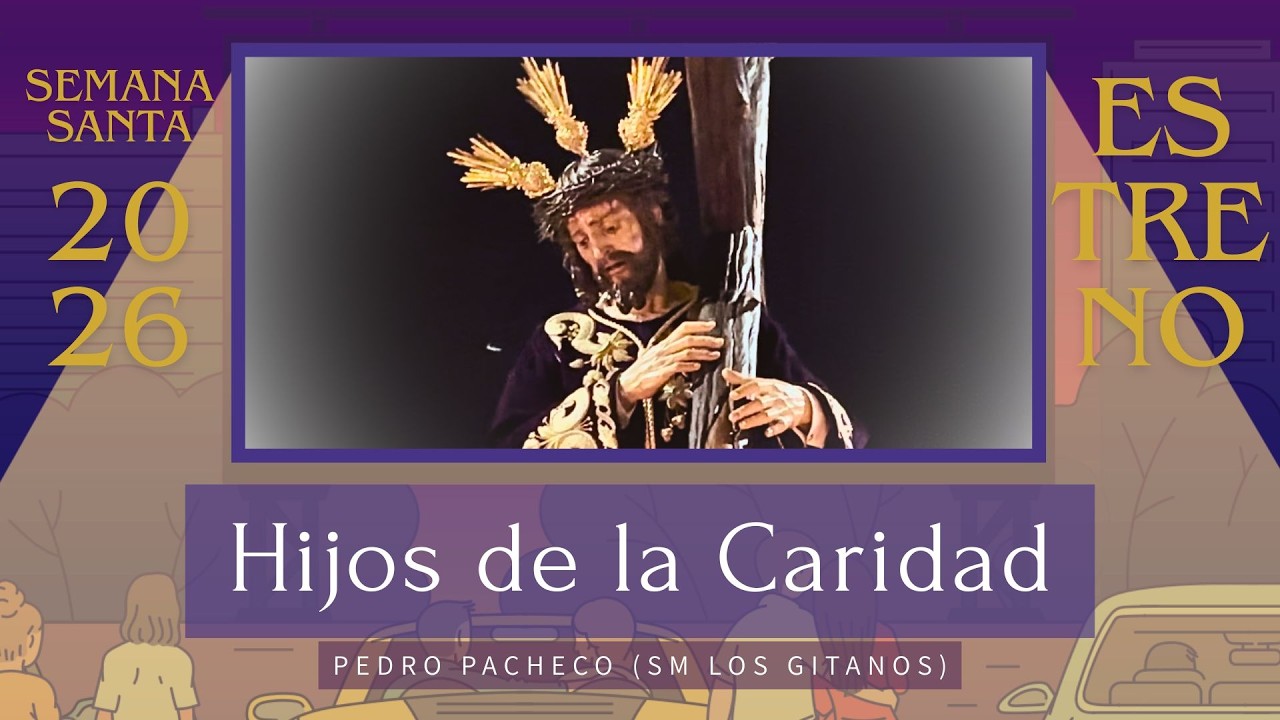 HIJOS DE LA CARIDAD (Los Gitanos) | ESTRENO marchas 2026