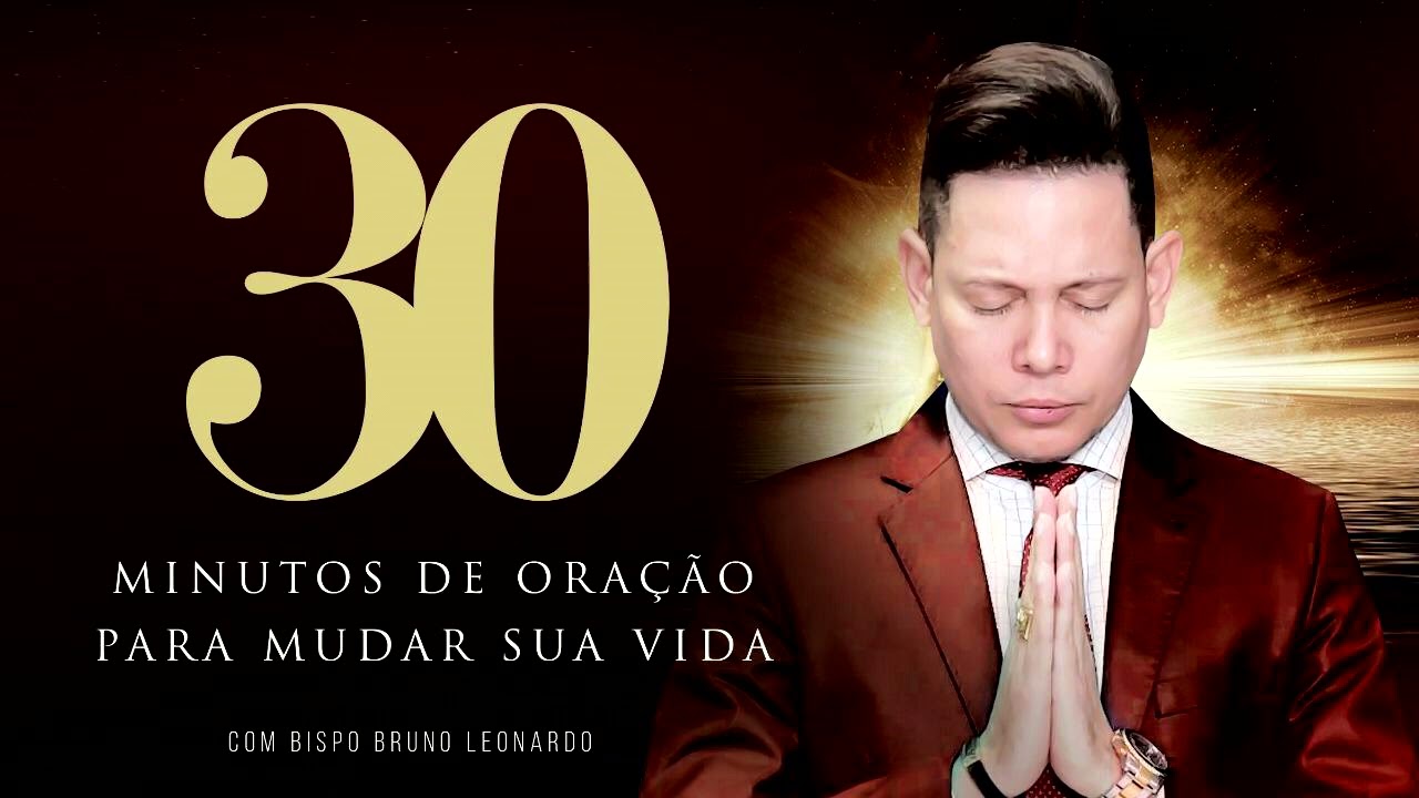 30 minutos de oração com bispo bruno leonardo