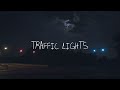 Sara kays  traffic lights official lyric