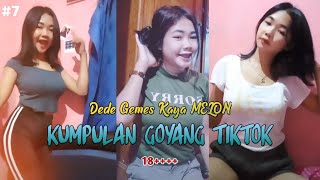 KUMPULAN VIDIO TIKTOK HOT #7 GOYANG TIKTOK ALA DEDE GEMES VIRAL 2020 TERBARU