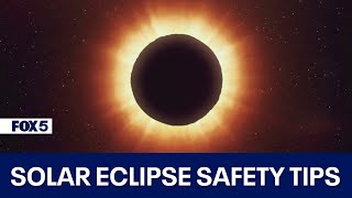 Safety tips for the 2024 solar eclipse