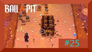 Ball X Pit part 25 no commentary