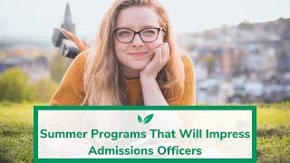 A Guide to Summer Programs for High School Students
