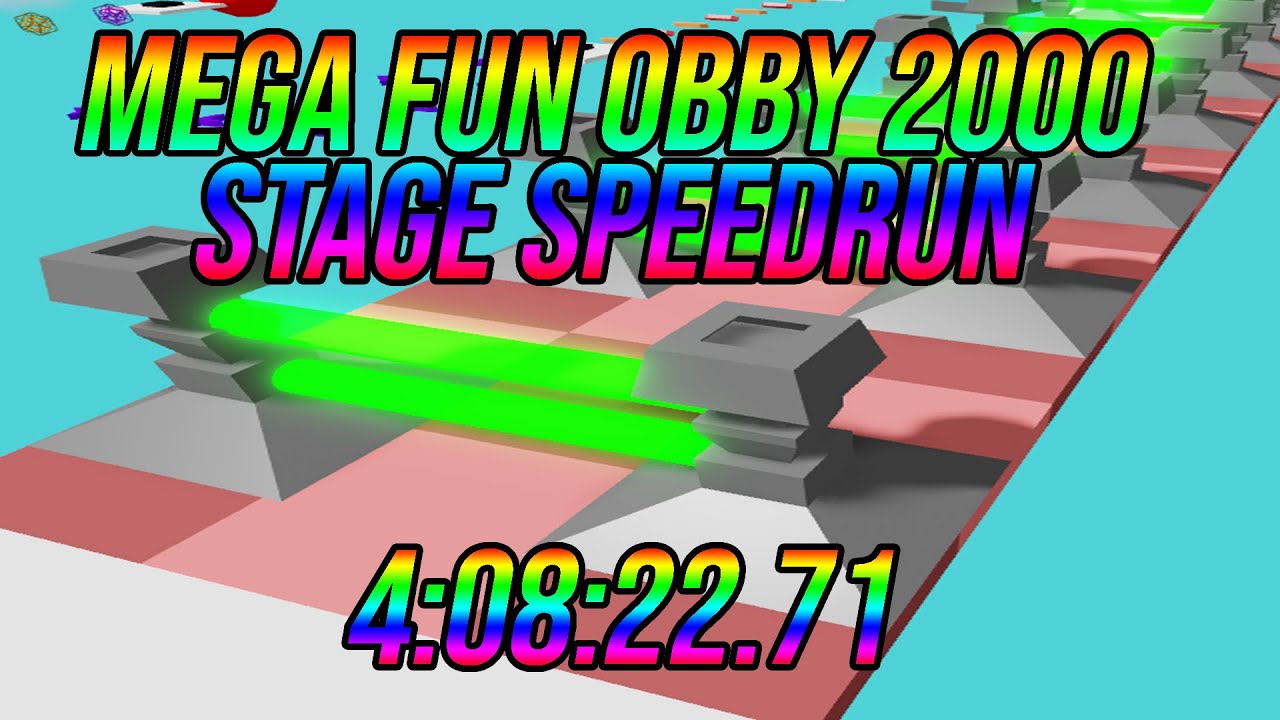 Roblox Speedruns Mega Fun Obby 2000 Stage Any 4 08 22 71 Former World Record Youtube - roblox speedrun mega fun obby obby land 1 life 50 stages