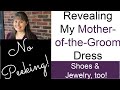 Revealing My Mother-of-the-Groom Dress