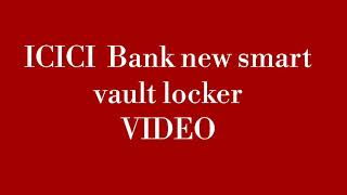 Icici bank new locker video