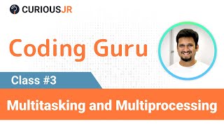 Multitasking and Multiprocessing | Coding Guru- Class 3 | Coding for Kids on Mobile | CuriousJr screenshot 5