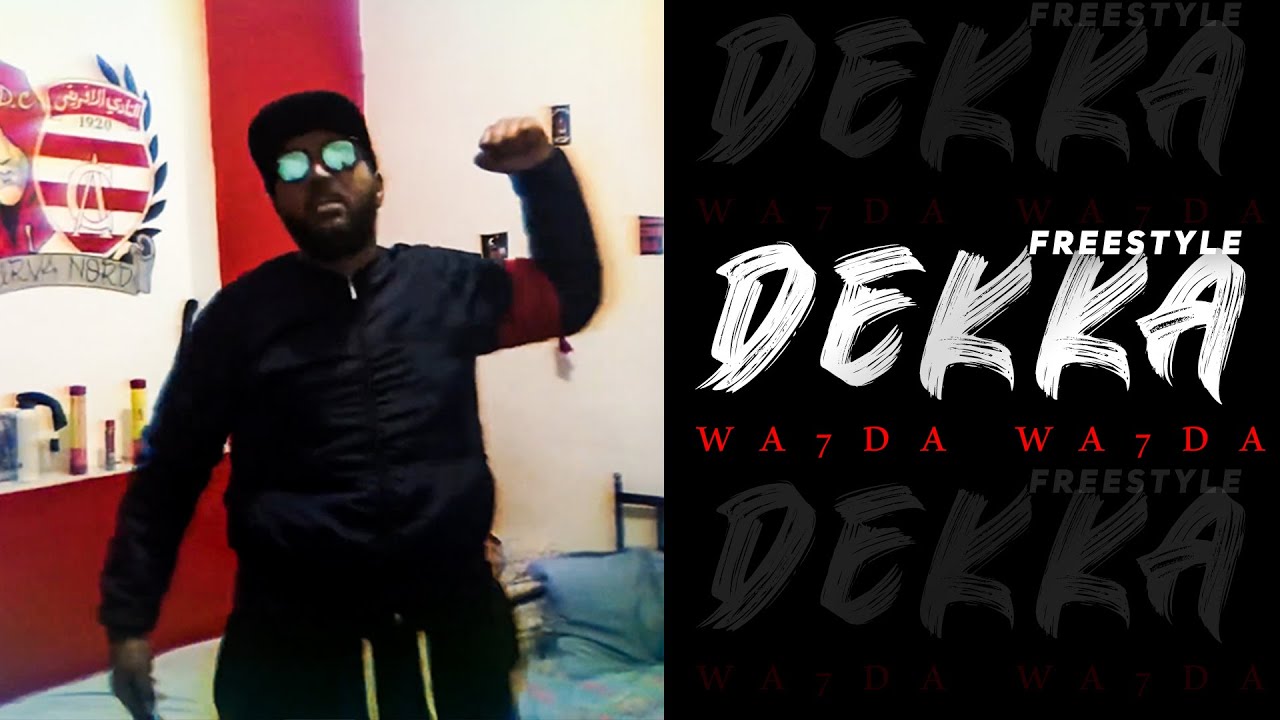 Dekka - Wa7da Wa7da (Freestyle)
