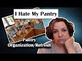 I Hate My Pantry || Pantry Re-Organization and Refresh ||