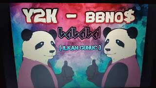 Y2k,bbno$-LaLa(ilkan Gunuc Remix) Resimi
